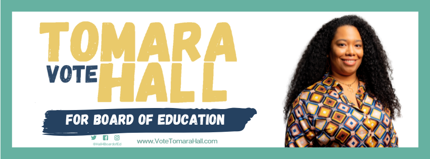 TOMARA HALL FOR BOARD OF EDUCATION 2024